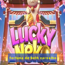 fortuna de beth carvalho